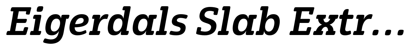 Eigerdals Slab Extra Bold Italic